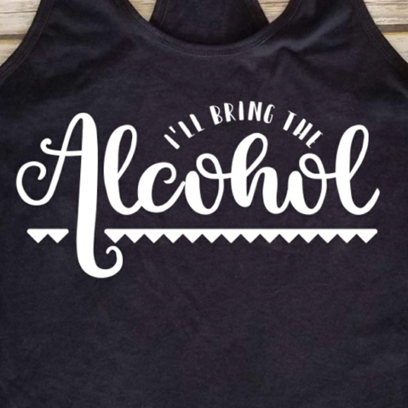 Next Level Apparel Tops - I'll Bring The Alcohol, racerback black tank top